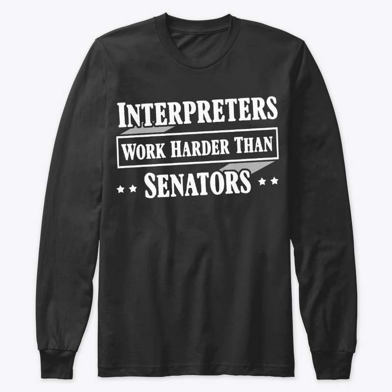 Funny Interpreter Gift Work Harder