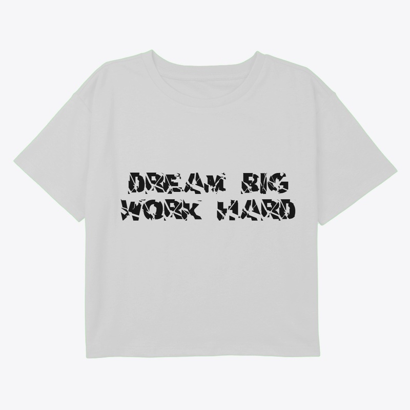 Dream Big Work Hard Tee