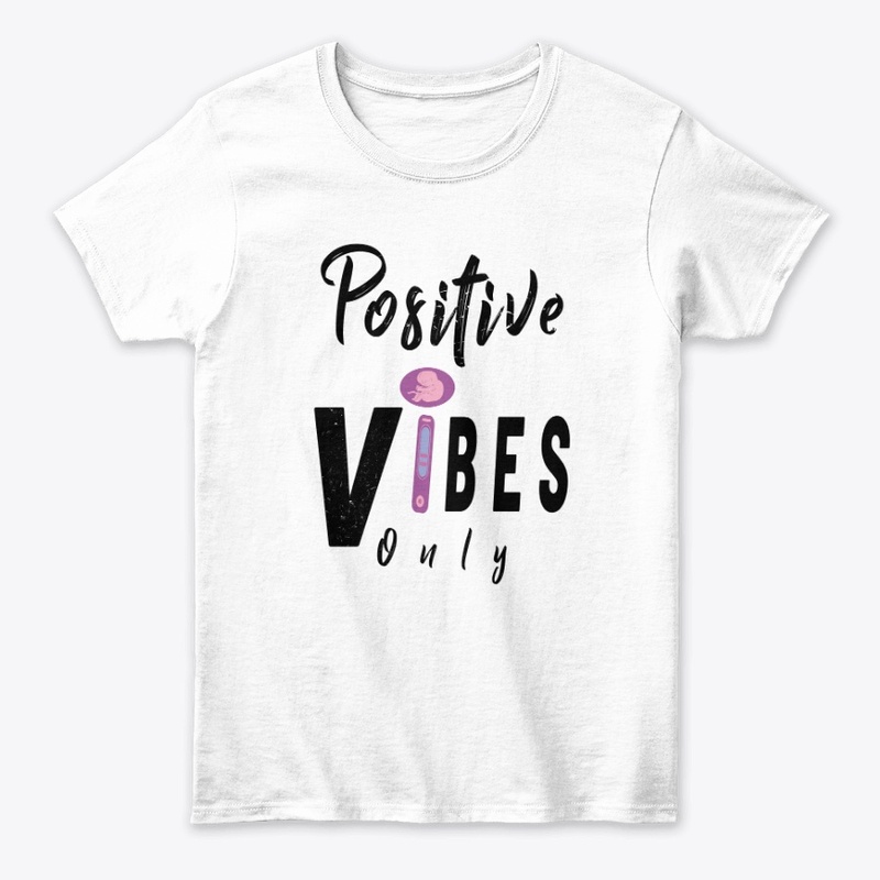 Positive Vibes Only T-Shirt Woman