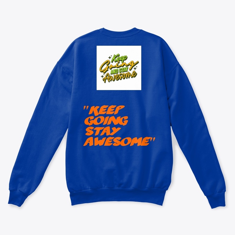 "Keep Going  Awesome" Motivational 