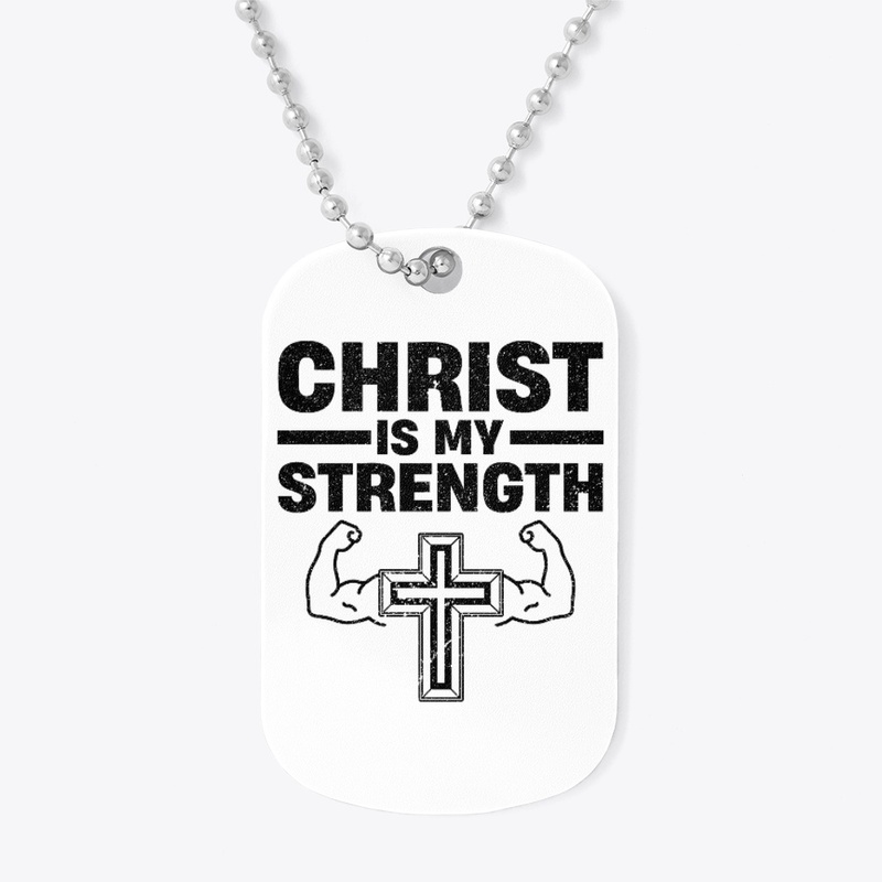 Christ Is My Strength