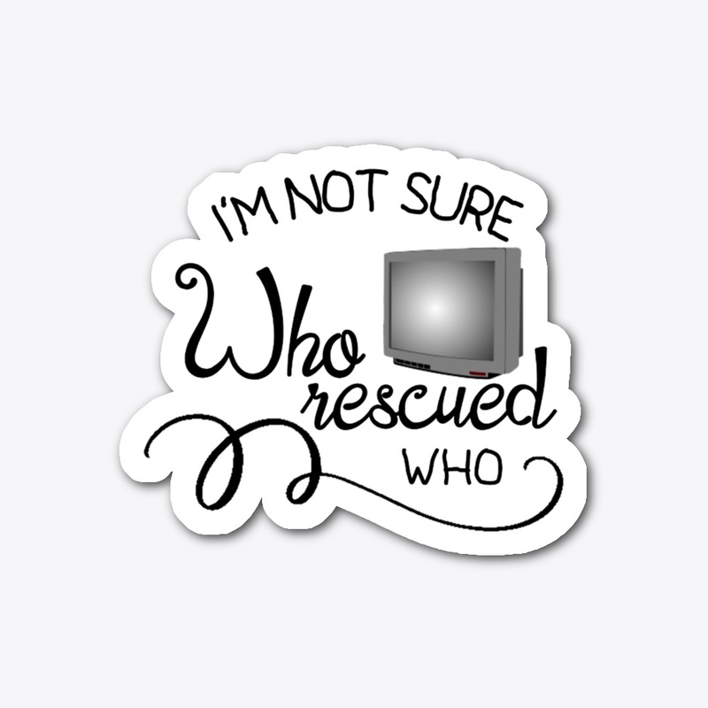 Who Rescued Who?
