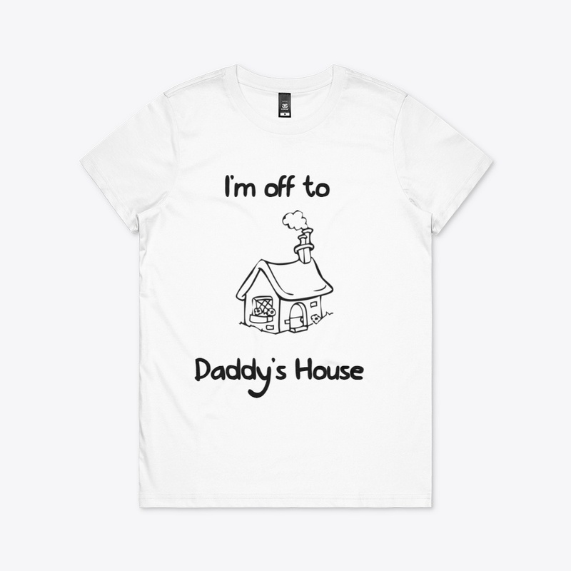 I'm off to Daddy's House
