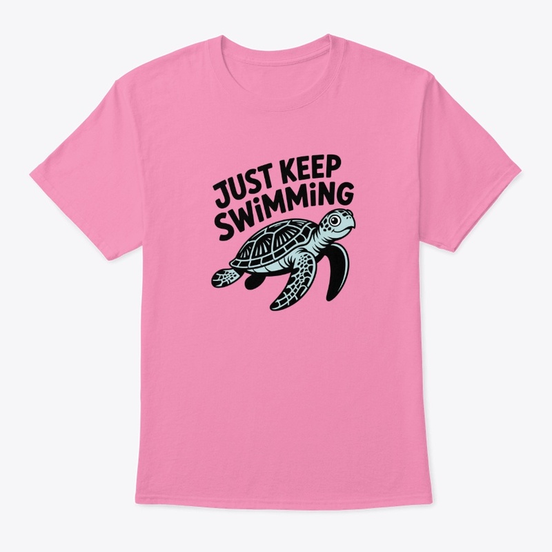 Just Keep Swimming Turtle