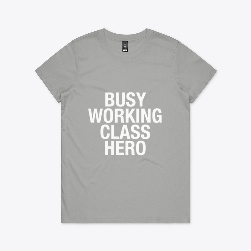 BUSY WORKING CLASS HERO