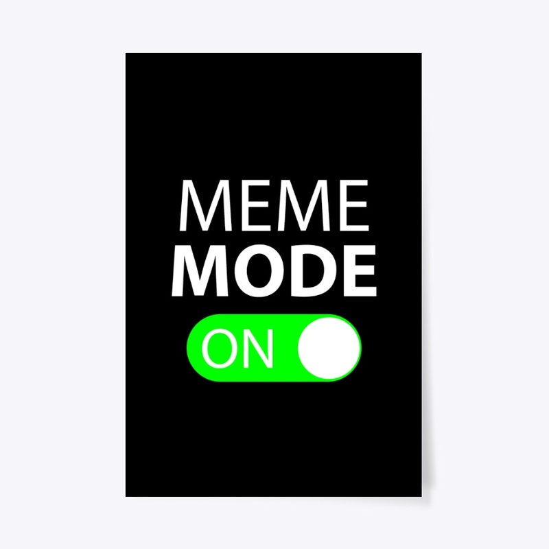 Meme Mode On