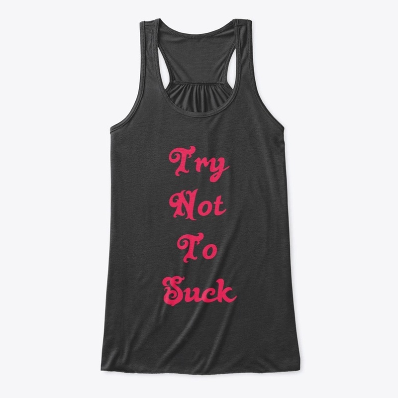 Try Not To Suck