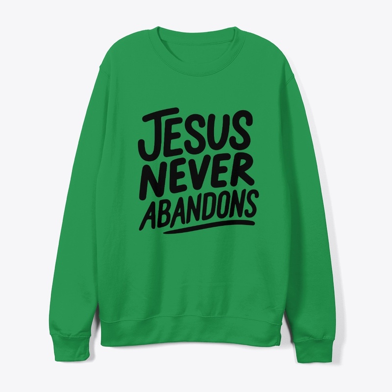 Jesus Never Abandons
