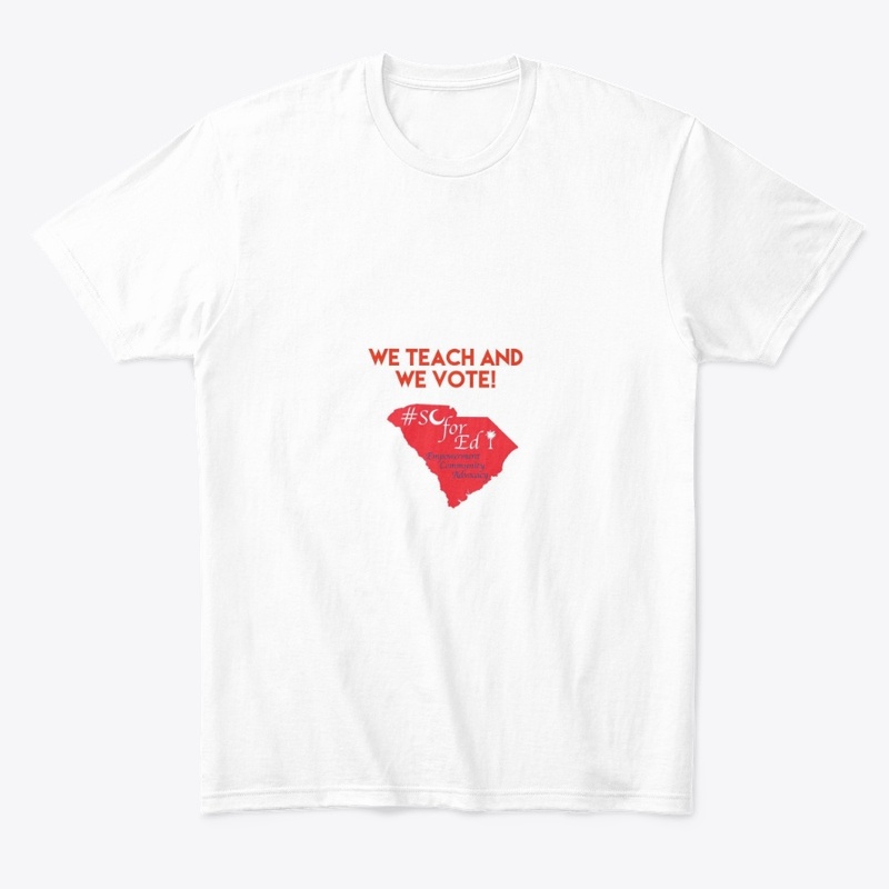 We Teach and We Vote Tee