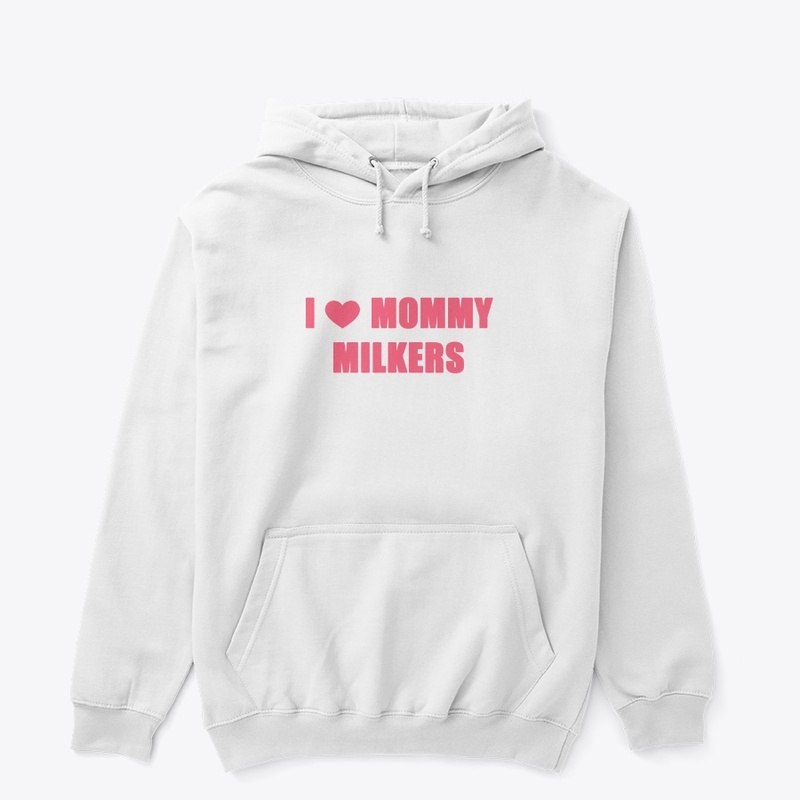 I Love Mommy Milkers