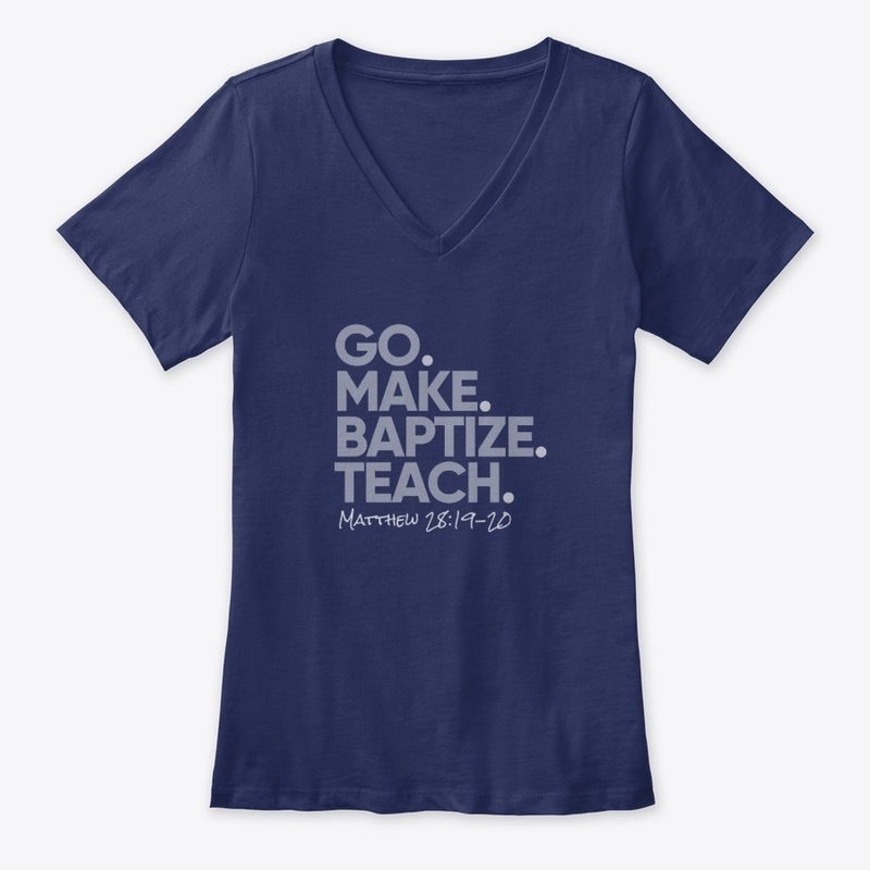 Go Make Baptize Teach T-Shirt