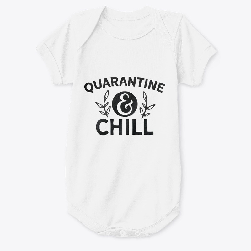 Quarantine Chill T-Shirt