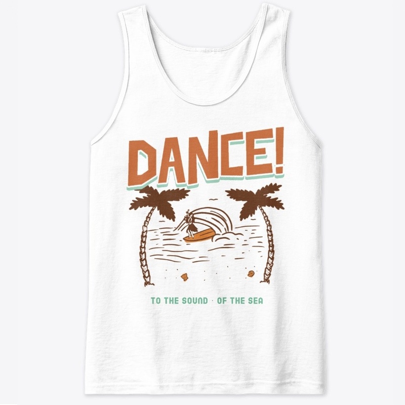 Dance to the sound of the sea.