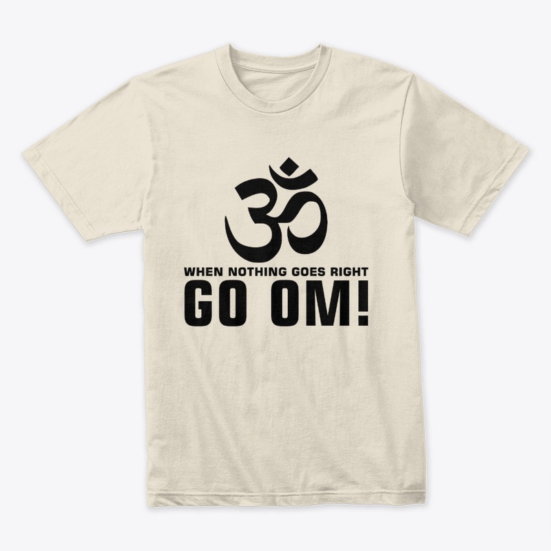 OM | when nothing goes right GO OM!