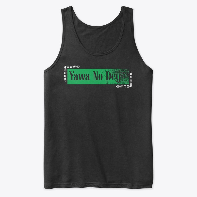 Yawa No De Naija Design