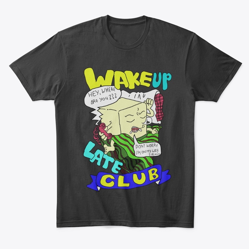 wake up late club 1