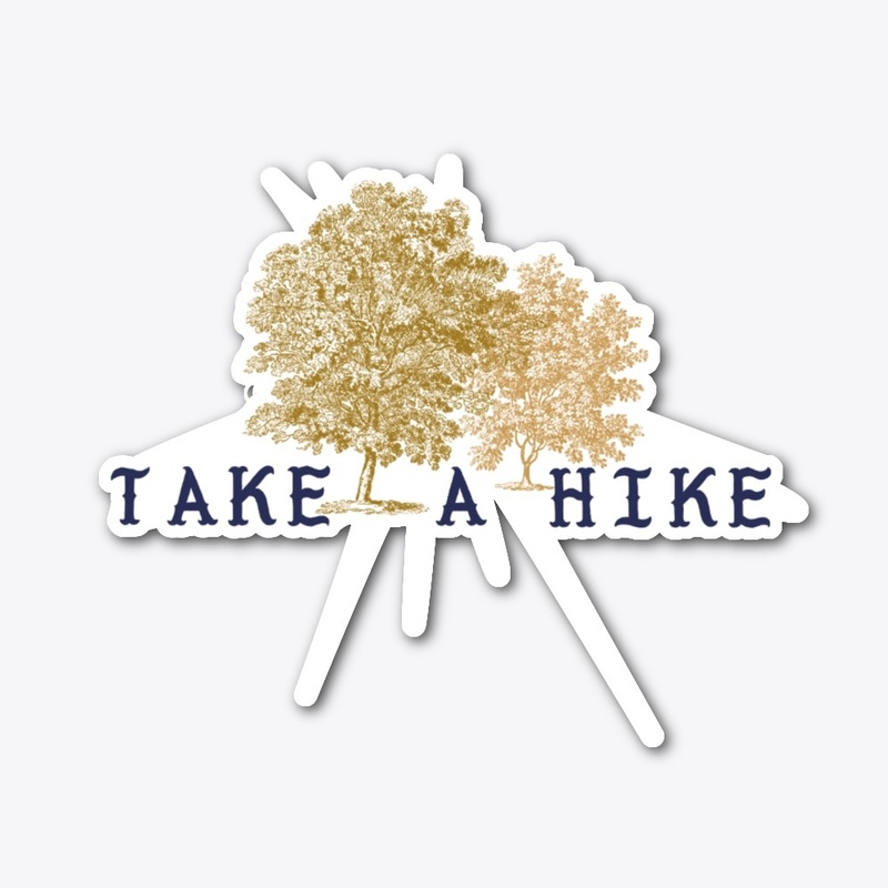 Take A Hike Men Women Kids + Pets