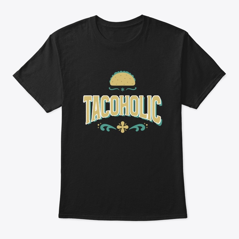 Funny Tacoholic Shirt