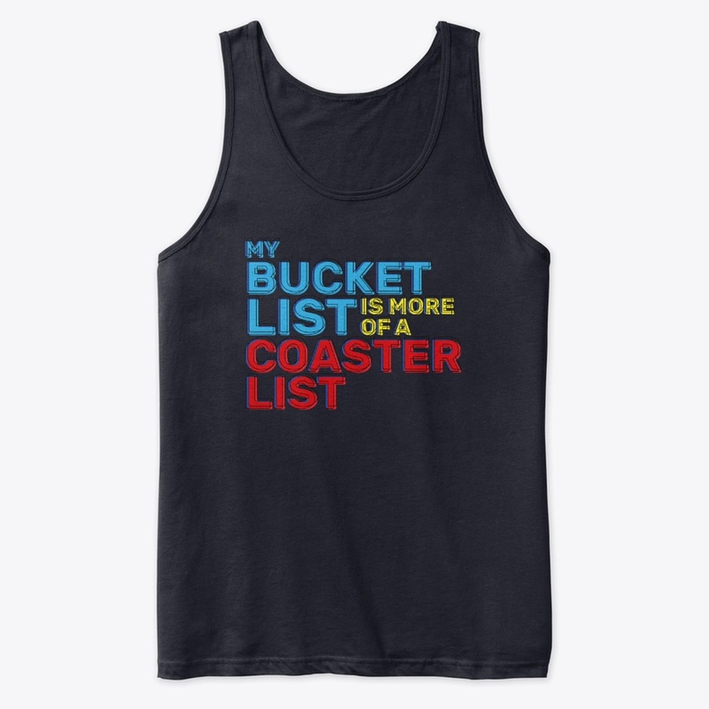 My Bucket List Is More Of A Coaster List