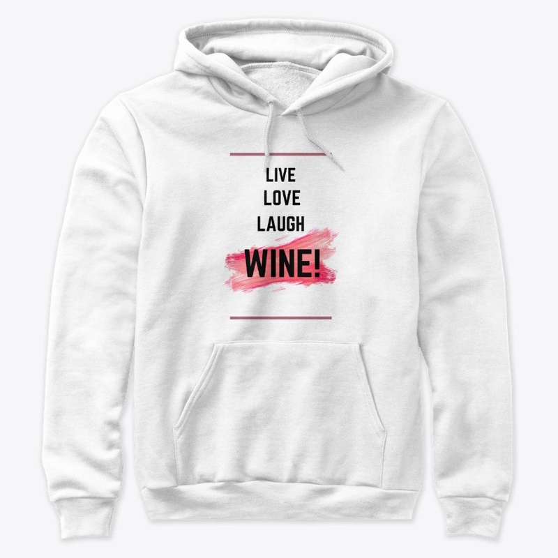 Live, Love, Laugh, Wine!!!