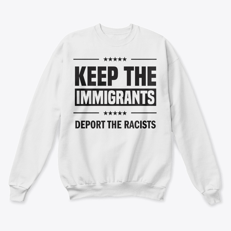 Keep the Immigrants!