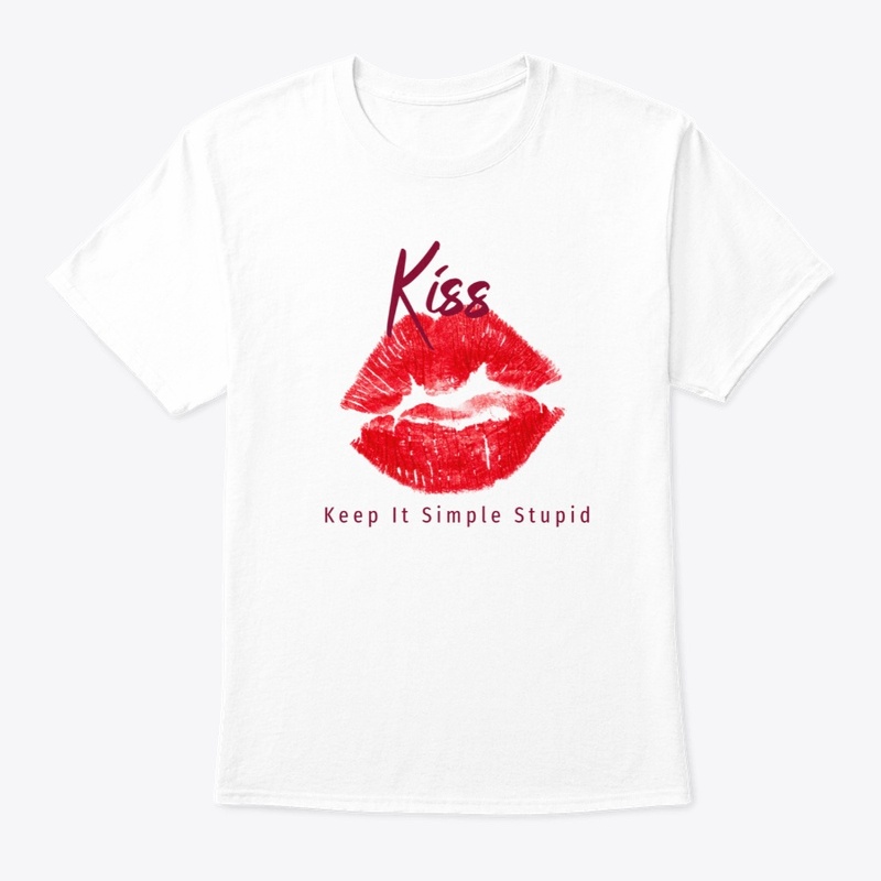 KIss Keep it simple Stupid