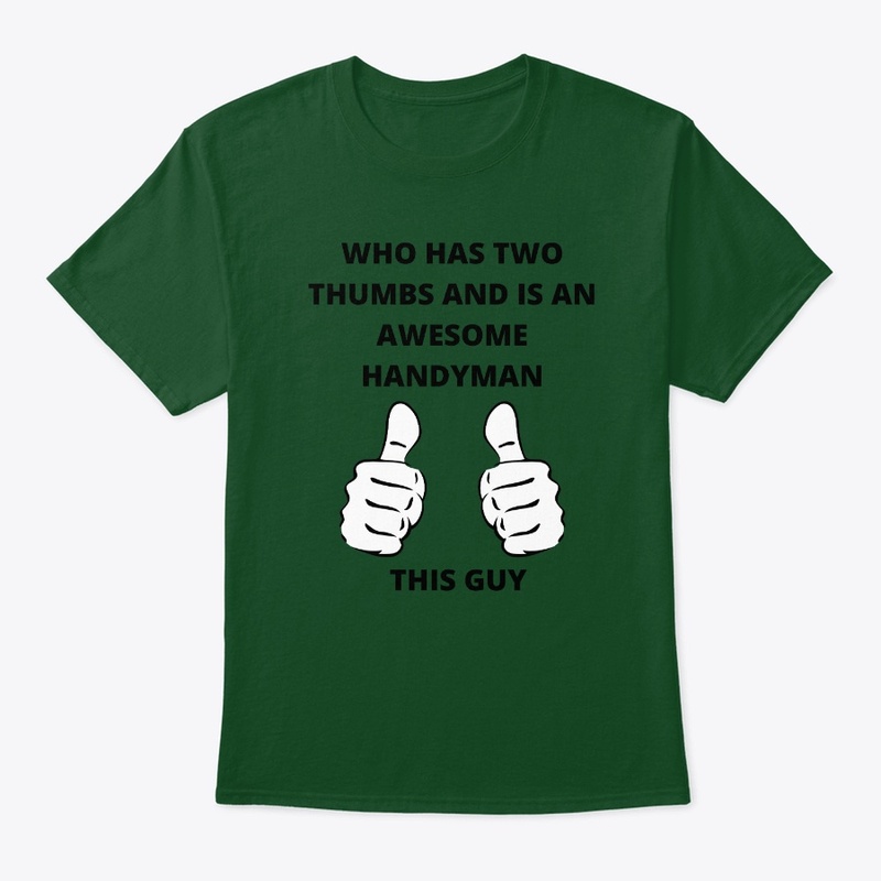 Two Thumbs and is an Awesome Handyman