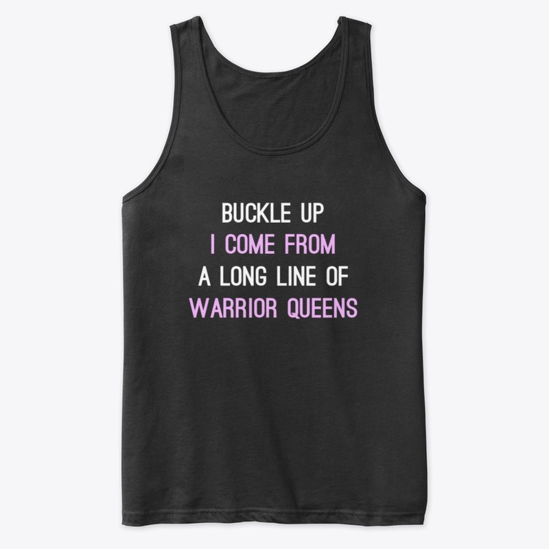 Buckle Up A Long Line Of Warrior Queens