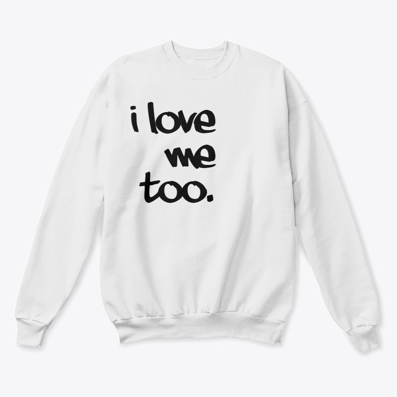 LOVE ME SWEATSHIRT