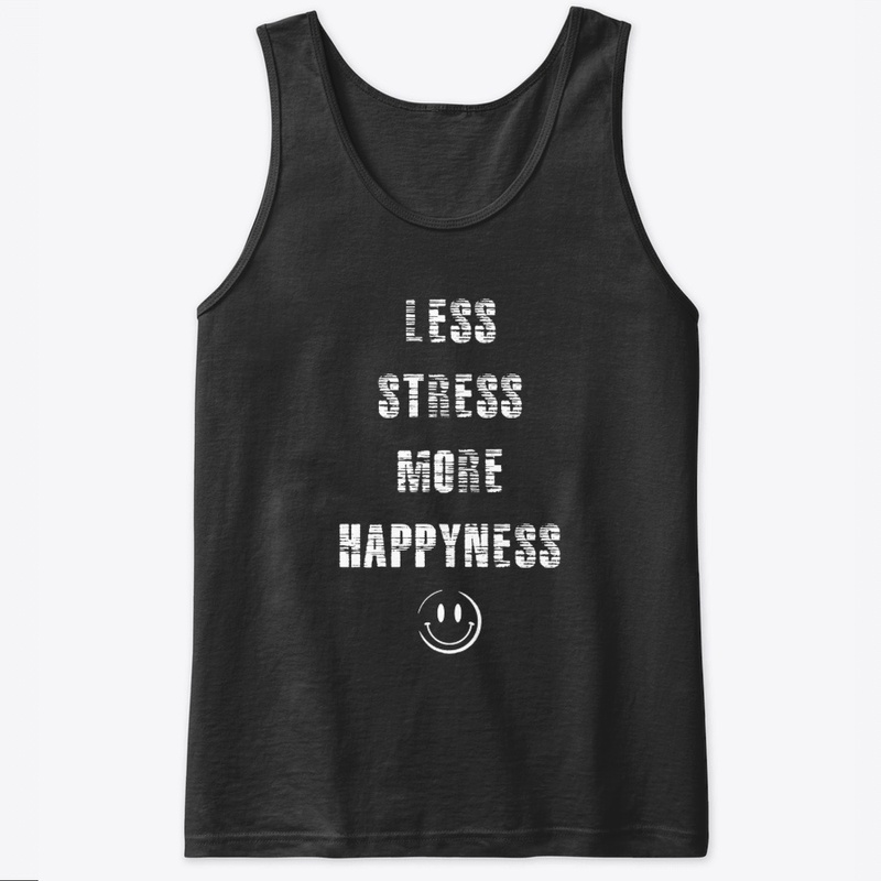 Less stress more happyness