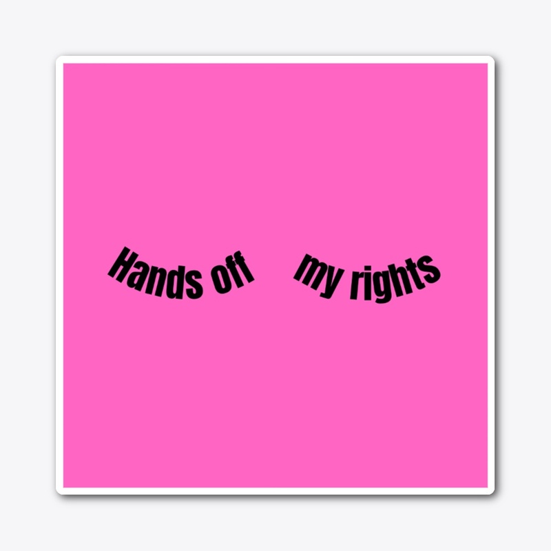 Hands off my rights!