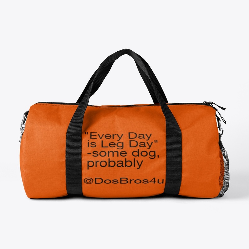 Every Day Is Leg Day