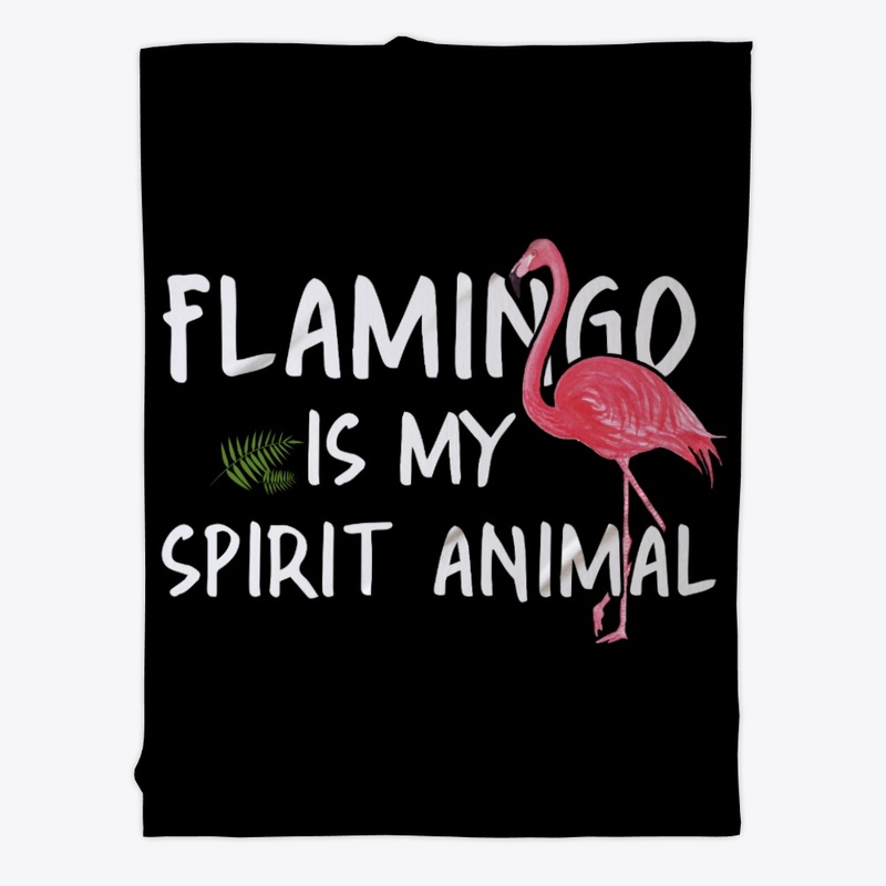 Flamingo Is My Spirit Animal