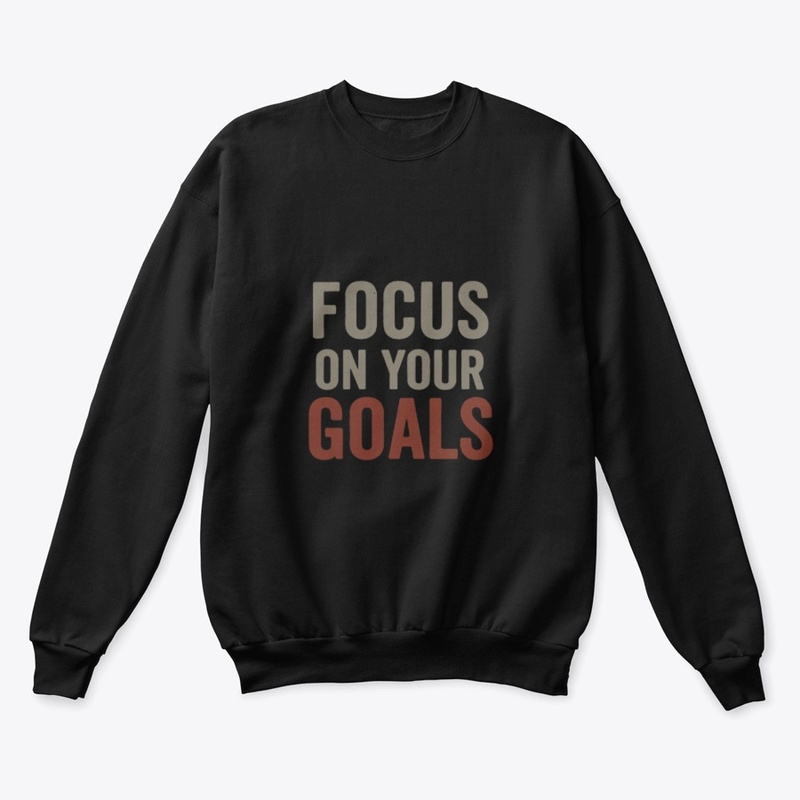 Focus on Your Goals