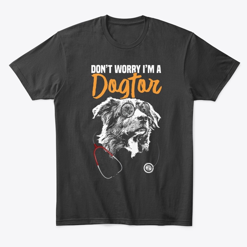 Australian Shepherd I'm a Dogtor