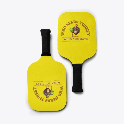 Pickleball Not Turkey Yellow áo T-Shirt Pair