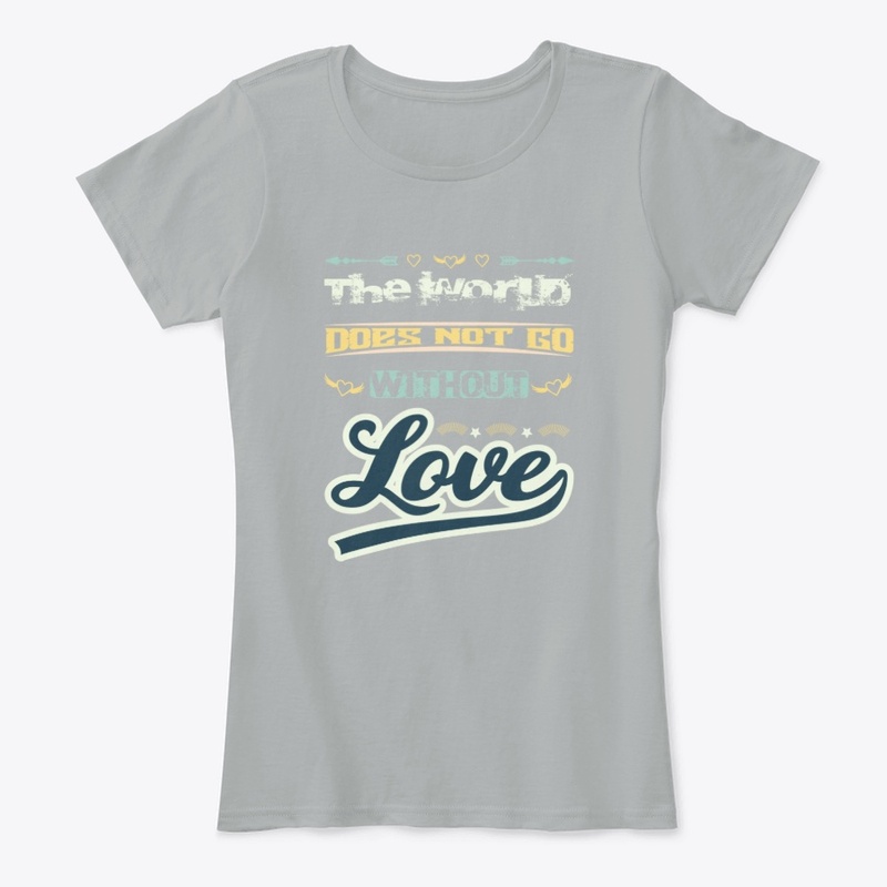 The World Does Not Go Without Love