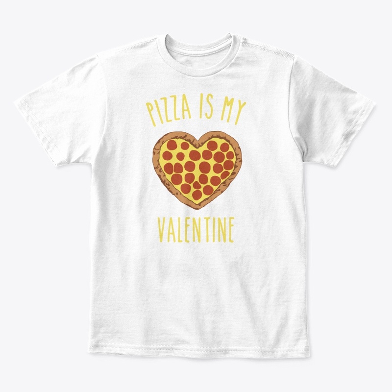 Pizza Is My Valentine
