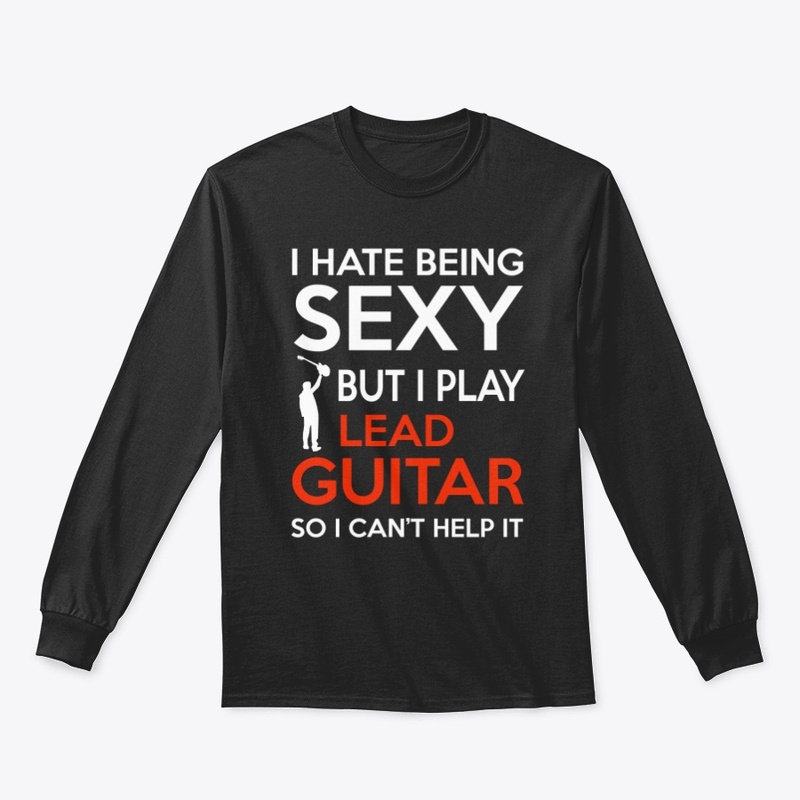 I Hate Being SEXY But I Play LEAD GUITAR