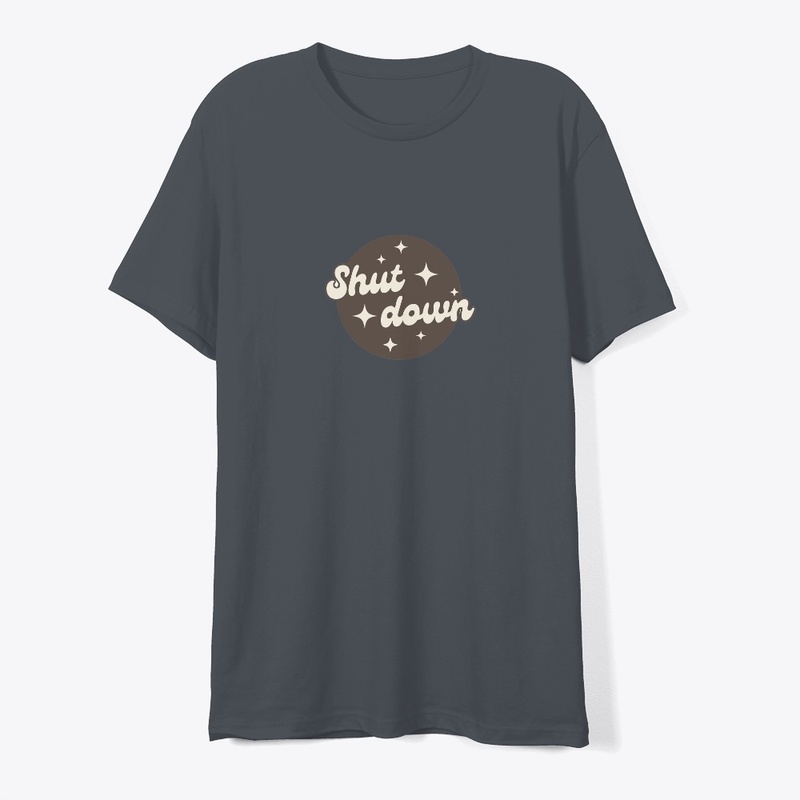 Shutdown - Unisex, Men, Women