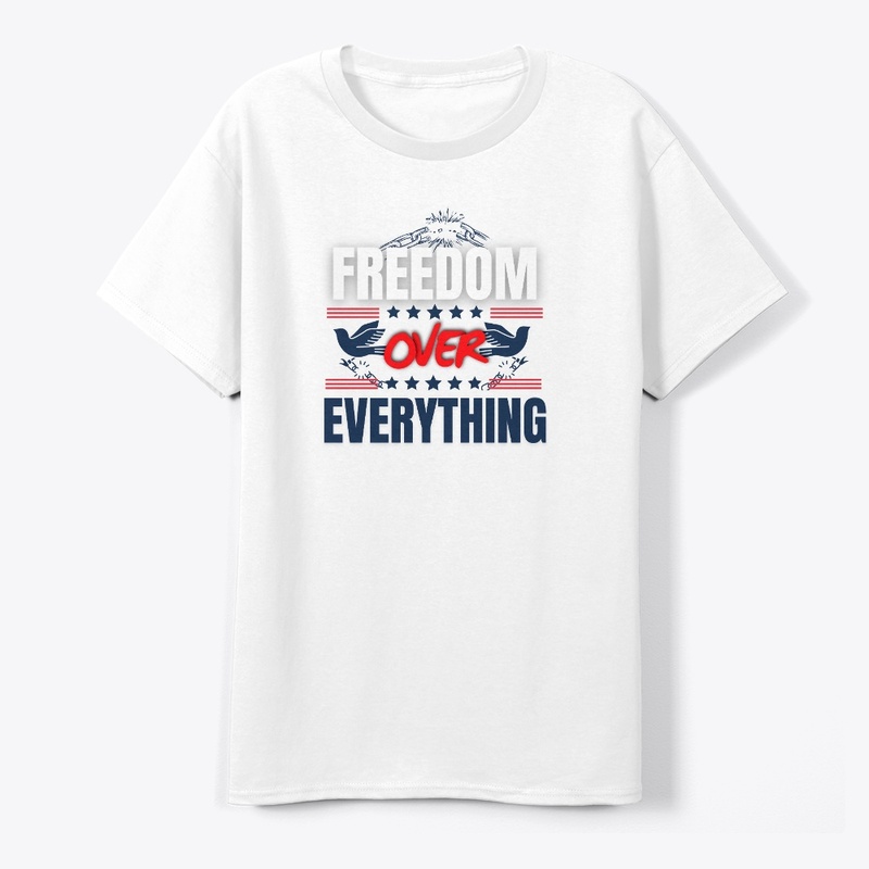 Freedom Over Everything Tee