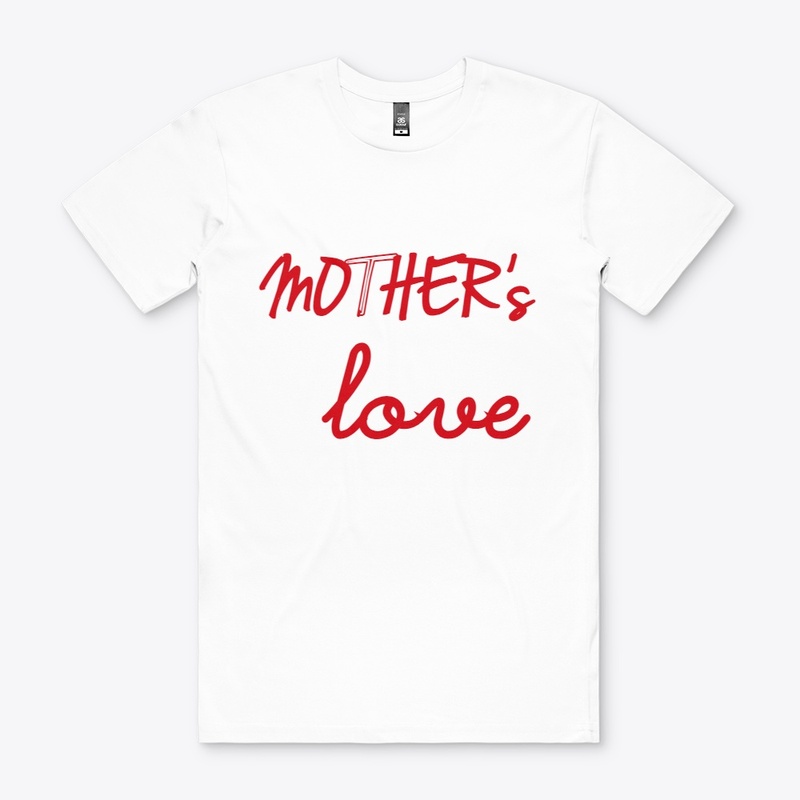 MOTHERS LOVE TSHIRT