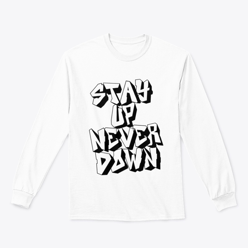 Stay Up, Never Down