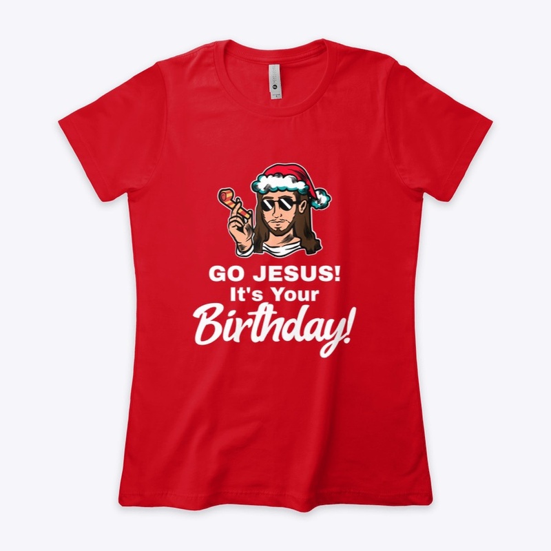 Go Jesus It's Your Birthday