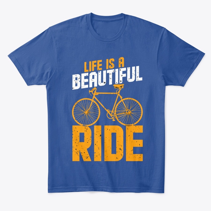 Life is a beautiful rider bicycle