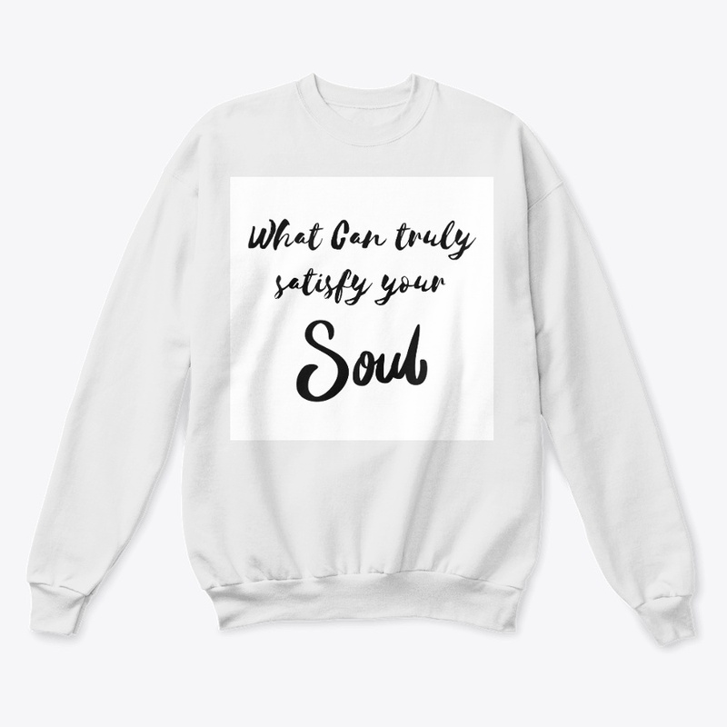 What can truly satisfy the soul 