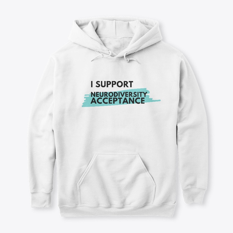 I Support Neurodiversity Acceptance