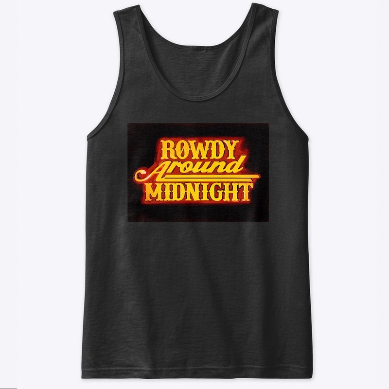 Rowdy Around Midnight 