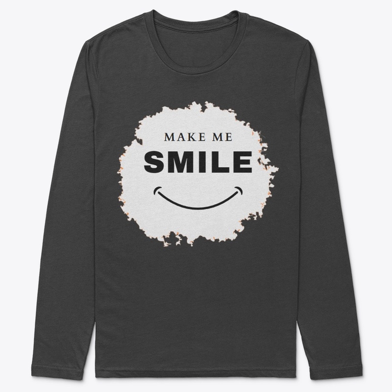 MAKE ME SMILE Premium Long Sleeve Tee