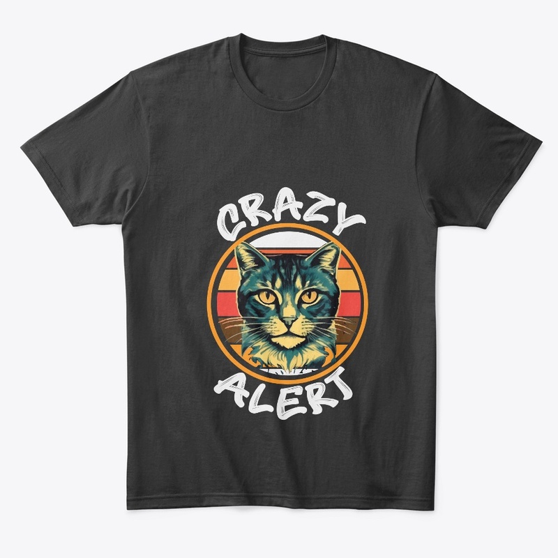 CRAZY ALERT T SHIRT